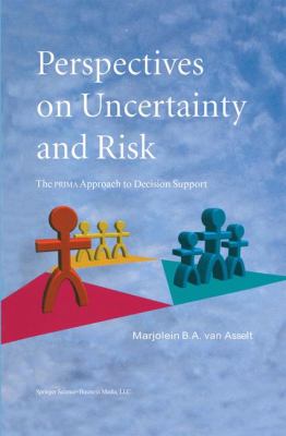 Perspectives on Uncertainty and Risk : The PRIMA Approach to Decision Support