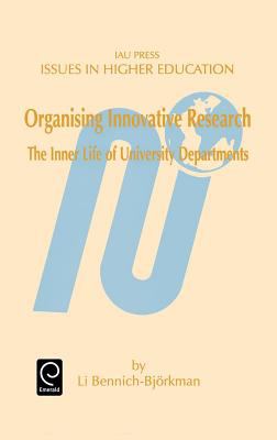 Organising Innovation Research : The Inner Life of University Departments