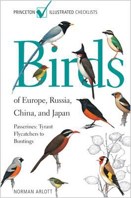 Birds of Europe, Russia, China, and Japan : Passerines: Tyrant Flycatchers to Buntings