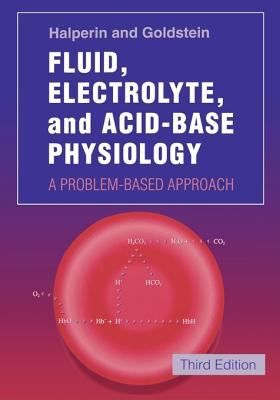 Fluid, Electrolyte and Acid-Base Physiology : A Problem-Based Approach