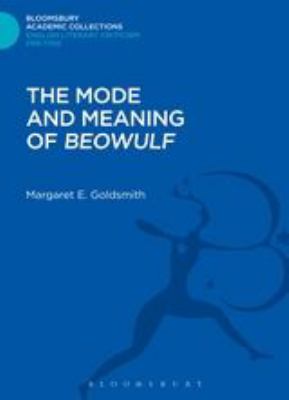 The Mode and Meaning Of 'Beowulf'