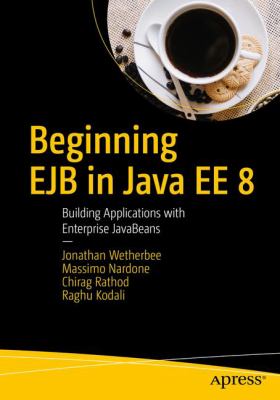 Beginning EJB in Java EE 8 : Building Applications with Enterprise JavaBeans