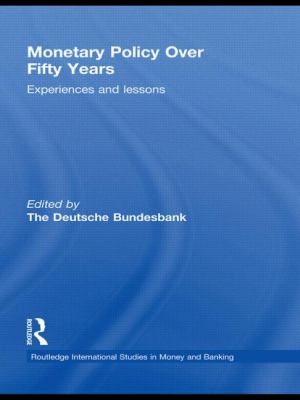 Monetary Policy over Fifty Years : Experiences and Lessons