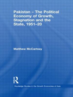 Pakistan - the Political Economy of Growth, Stagnation and the State, 1951-2009
