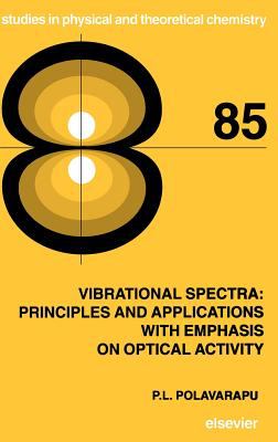 Vibrational Spectra : Principles and Applications with Emphasis on Optical Activity