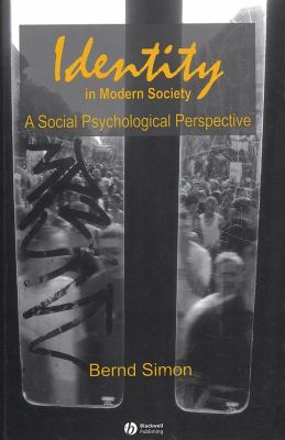 Identity in Modern Society : A Social Psychological Perspective