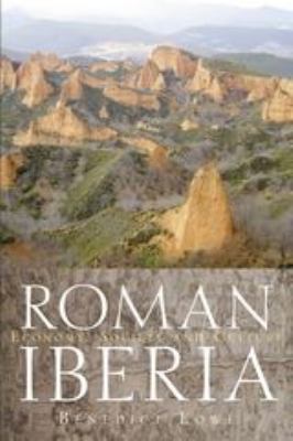 Roman Iberia : Economy, Society and Culture