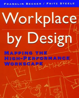 Workplace by Design : Mapping the High-Performance Workscape