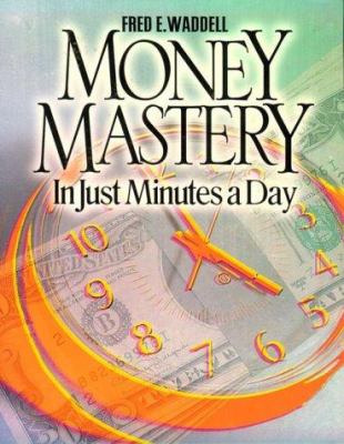 Money Mastery in Just Minutes a Day