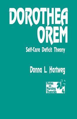 Dorothea Orem Vol. 4 : Self-Care Deficit Theory