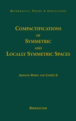Compactifications of Symmetric and Locally Symmetric Spaces