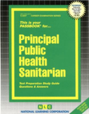 Principal Public Health Sanitarian : Test Preparation Study Guide, Questions and Answers