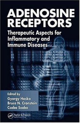 Adenosine Receptors : Therapeutic Aspects for Inflammatory and Immune Diseases