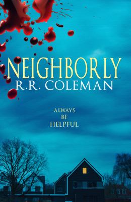 Neighborly : A Suspense Thriller of Karma and Revenge