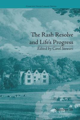 The Rash Resolve and Life's Progress : By Eliza Haywood