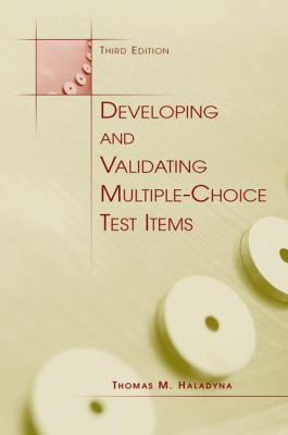 Developing and Validating Multiple-Choice Test Items