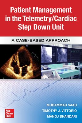 Guide to Patient Management in the Cardiac Step down/Telemetry Unit: a Case-Based Approach