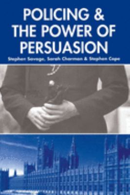 Policing and the Powers of Persuasion : The Changing Role of the Association of Chief and Police Officers