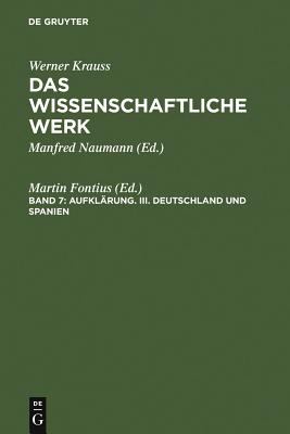 Das Wissenschaftliche Werk Band 7 : Aufklarung III. Deutschland und Spanien