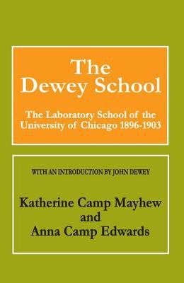 The Dewey School : The Laboratory School of the University of Chicago 1896-1903