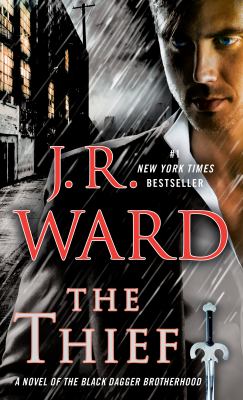 The Thief : A Novel of the Black Dagger Brotherhood