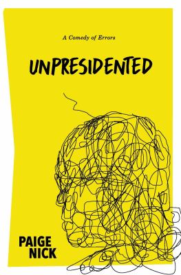 Unpresidented : A Comedy of Errors