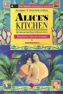 Alices Kitchen : Traditional Lebanese Cooking 4/E