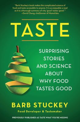 Taste : Surprising Stories and Science about Why Food Tastes Good