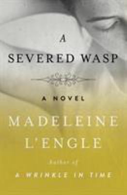 A Severed Wasp : A Novel