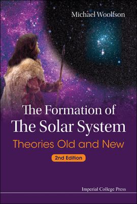 The Formation of the Solar System : Theories Old and New