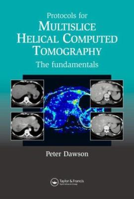 Protocols for Multislice Helical Computed Tomography : The Fundamentals