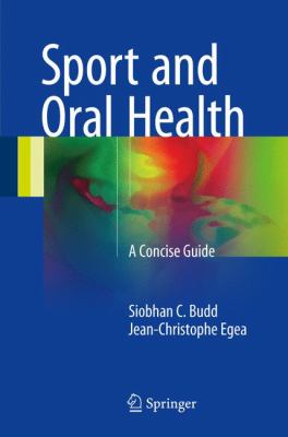 Sport and Oral Health : A Concise Guide