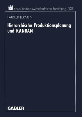 Hierarchische Produktionsplanung und KANBAN