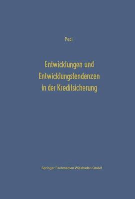 Entwicklungen und Entwicklungstendenzen in der Kreditsicherung