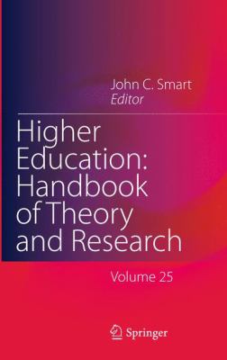 Higher Education: Handbook of Theory and Research : Volume 25