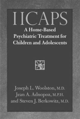 IICAPS : A Home-Based Psychiatric Treatment for Children and Adolescents