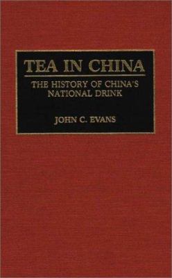Tea in China : The History of China's National Drink