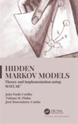 Hidden Markov Models : Theory and Implementation Using Matlab