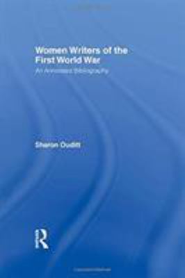 Women Writers of the First World War: an Annotated Bibliography