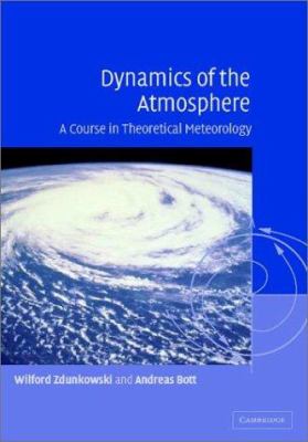 Dynamics of the Atmosphere : A Course in Theoretical Meteorology