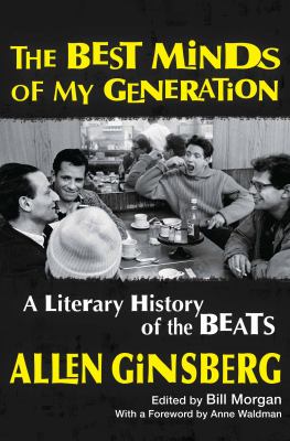 Best Minds of My Generation : A Literary History of the Beats