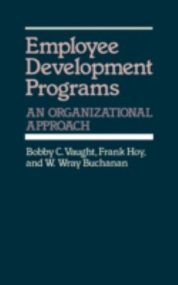 Employee Development Programs : An Organizational Approach