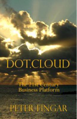 Dot Cloud : The 21st Century Business Platform