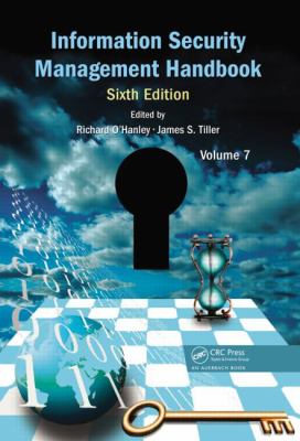 Information Security Management Handbook, Sixth Edition, Volume 7