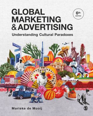 Global Marketing and Advertising : Understanding Cultural Paradoxes