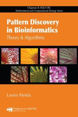 Pattern Discovery in Bioinformatics : Theory and Algorithms