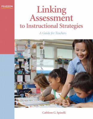 Linking Assessment to Instructional Strategies: a Guide for Teachers