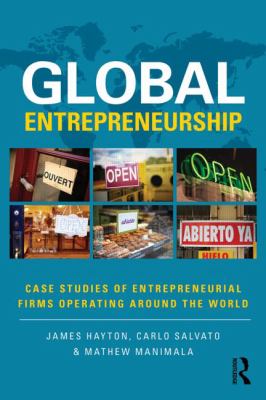 Global Entrepreneurship : Case Studies of Entrepreneurial Firms Operating Around the World