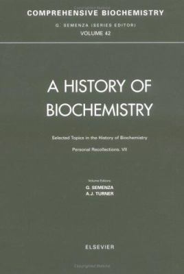 A History of Biochemistry Vol. 42 : Selected Topics in the History of Biochemistry
