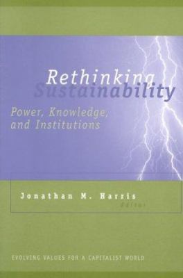 Rethinking Sustainability : Power, Knowledge, and Institutions